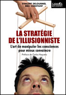 la stratégie de l'illusionniste, par Vincent Delourmel et Eric Constant
